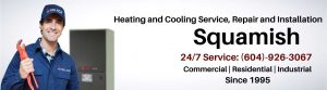 Squamish 24/7 heating and cooling repair, service and installation